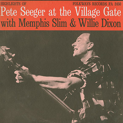 Pete Seeger at the Village Gate with Memphis Slim and Willie Dixon Album Cover