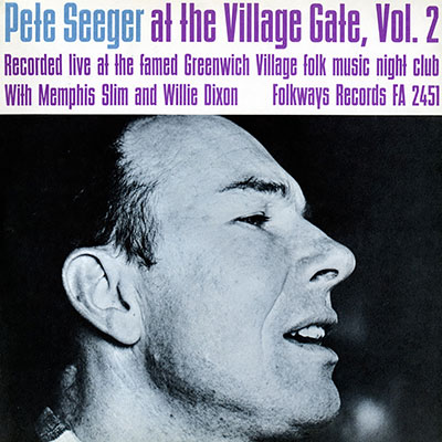 Pete Seeger at the Village Gate with Memphis Slim and Willie Dixon, Vol. 2 Album Cover
